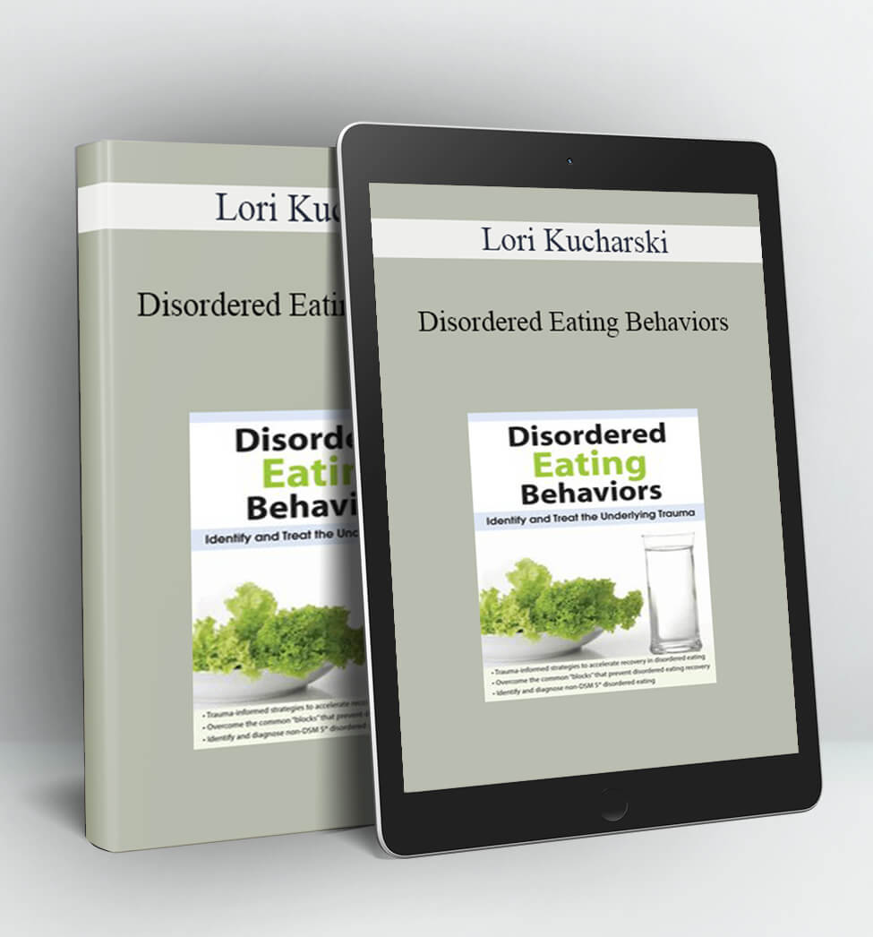 Disordered Eating Behaviors - Lori Kucharski