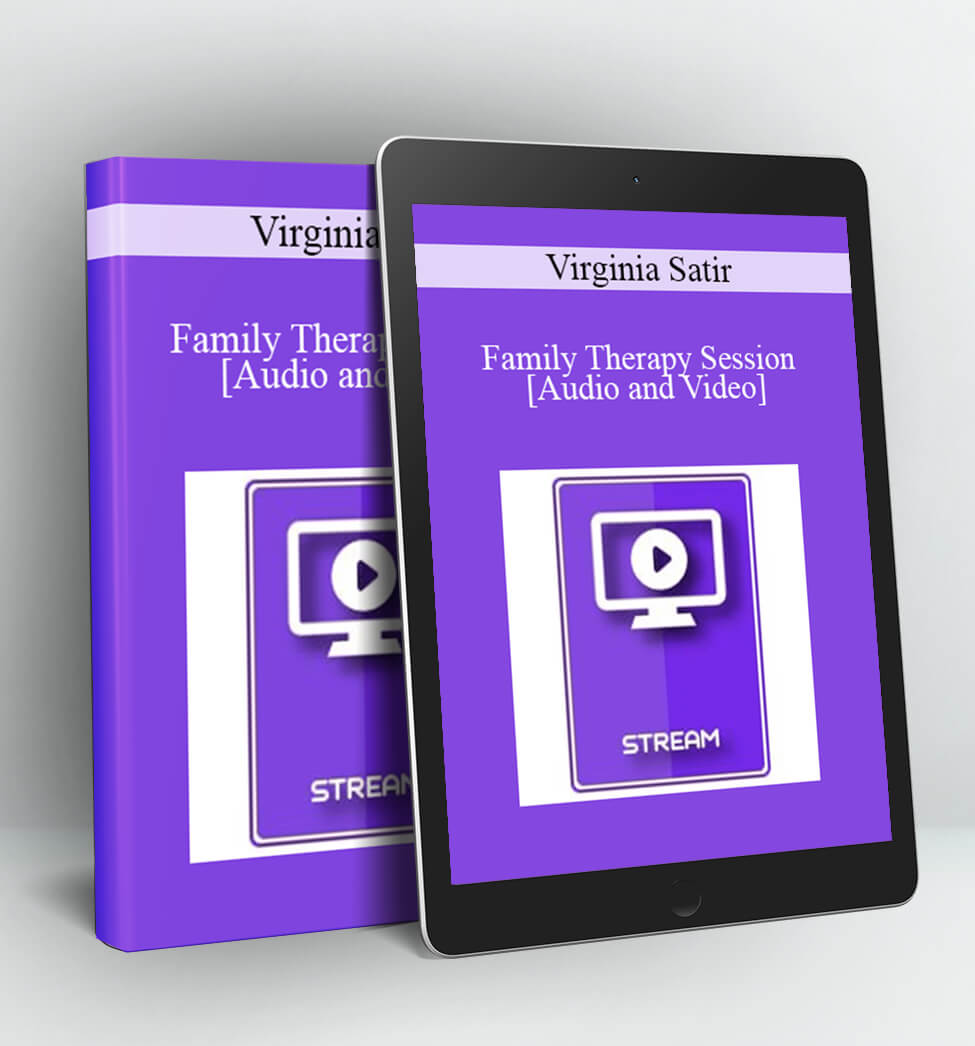 Virginia Satir - Italian Masters Series - Family Therapy Session