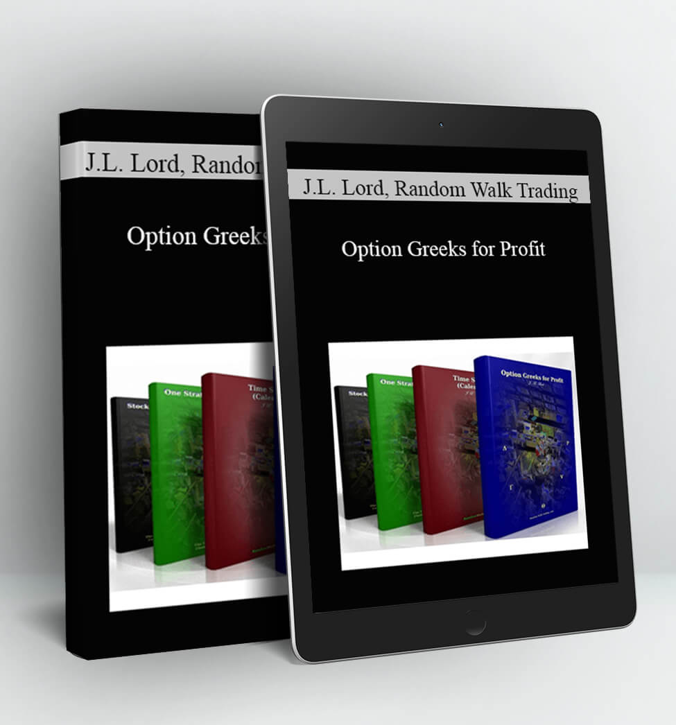 Option Greeks for Profit - J.L. Lord