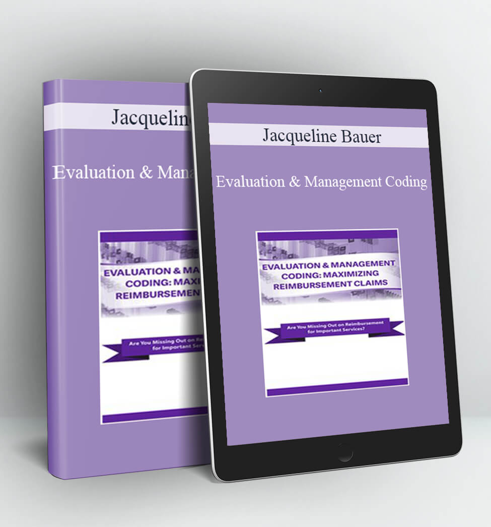 Evaluation & Management Coding - Jacqueline Bauer