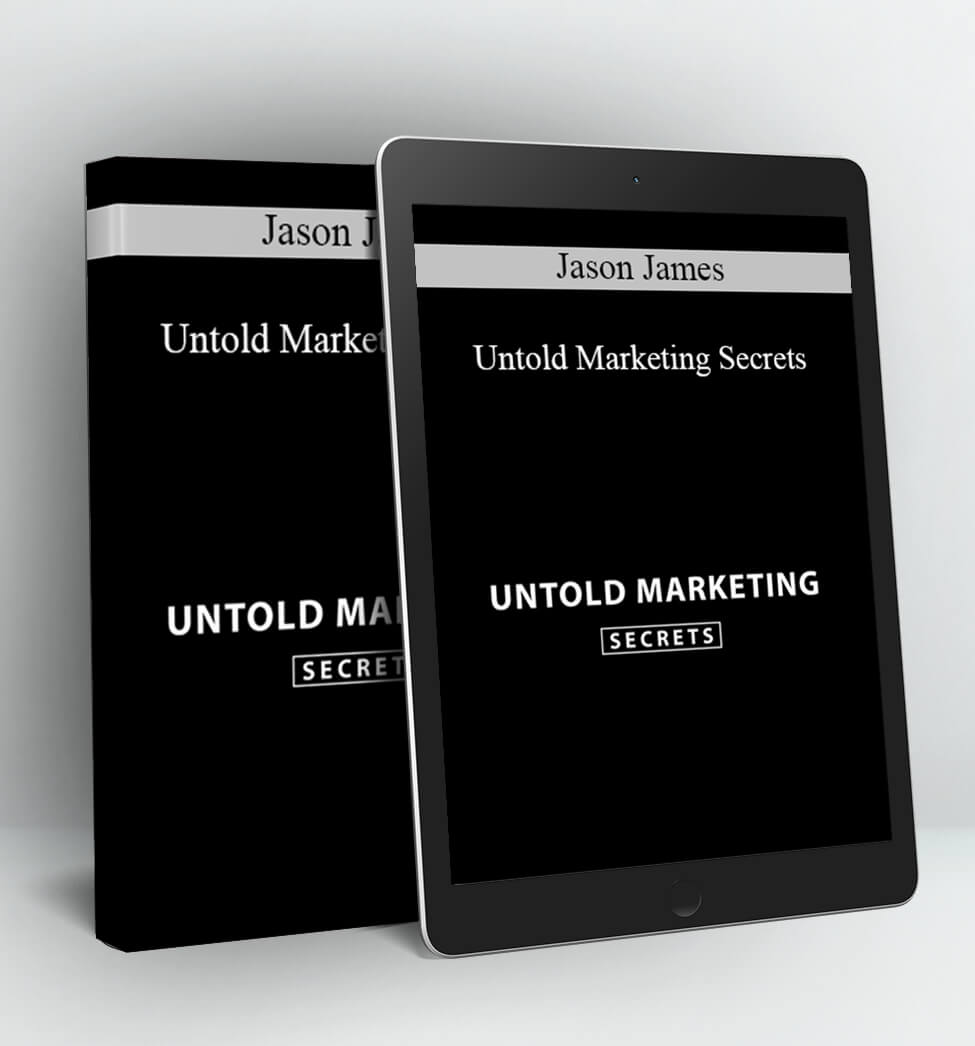 Untold Marketing Secrets - Jason James