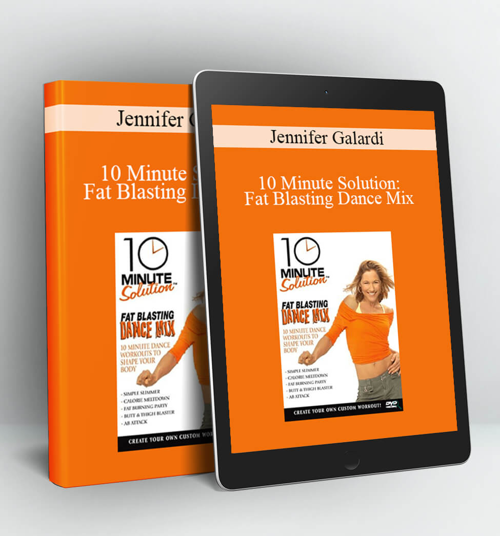 10 Minute Solution: Fat Blasting Dance Mix - Jennifer Galardi