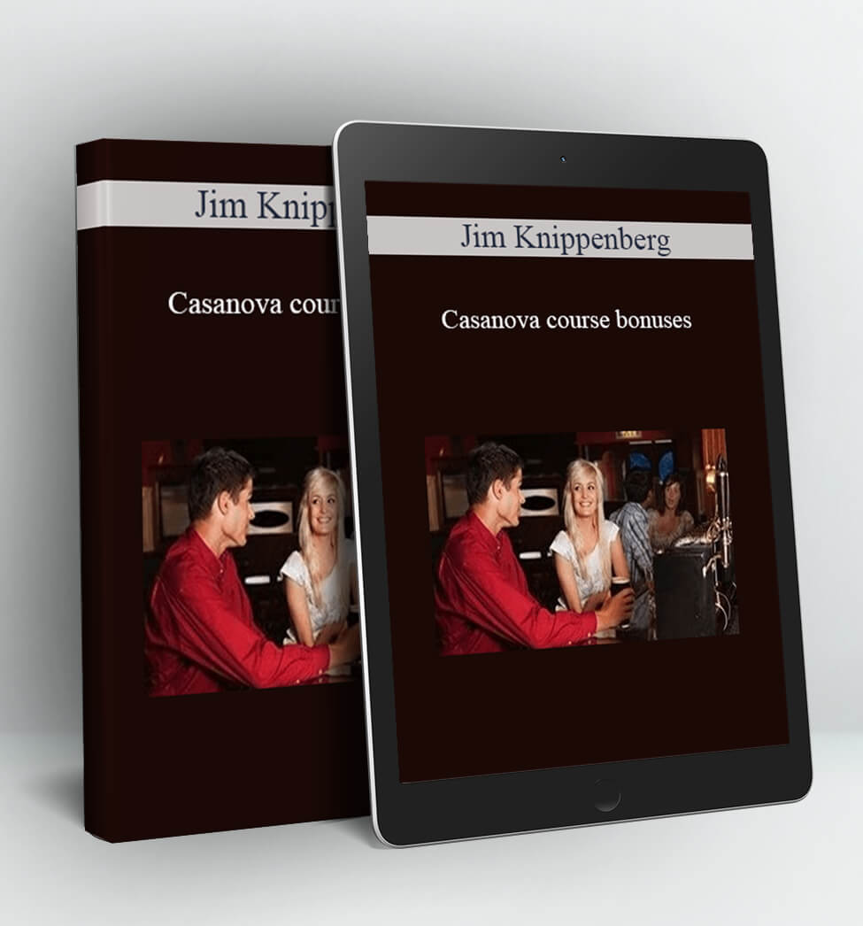 Casanova course bonuses - Jim Knippenberg