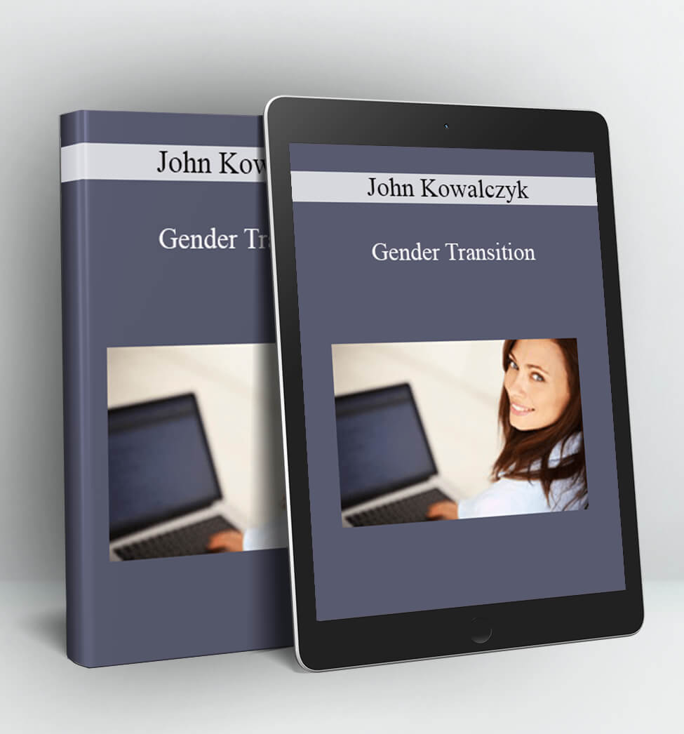 Gender Transition - John Kowalczyk