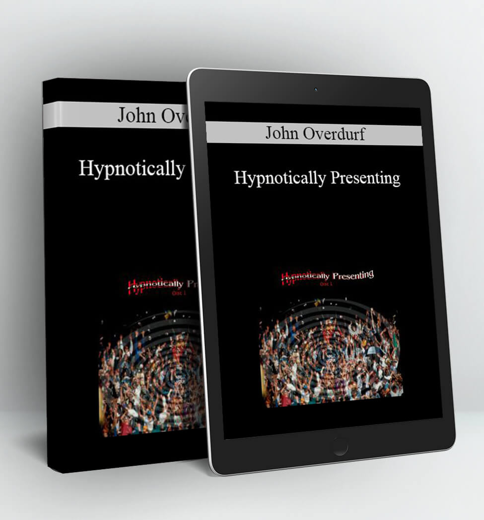 Hypnotically Presenting - John Overdurf