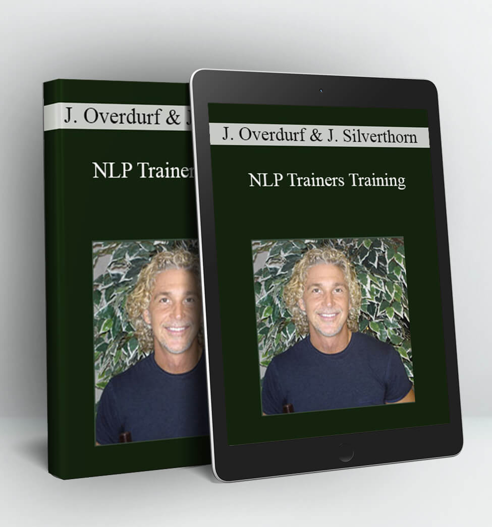 NLP Trainers Training - John Overdurf & Julie Silverthorn