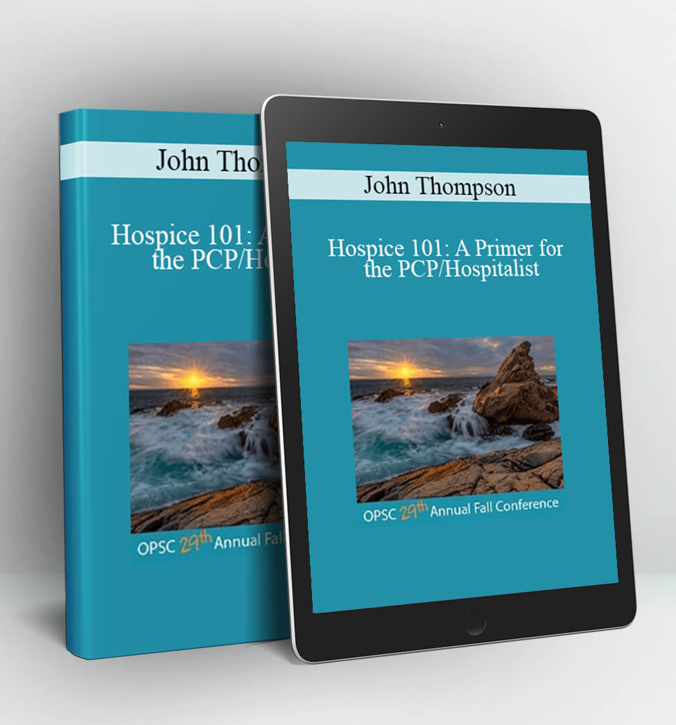 Hospice 101 - John Thompson