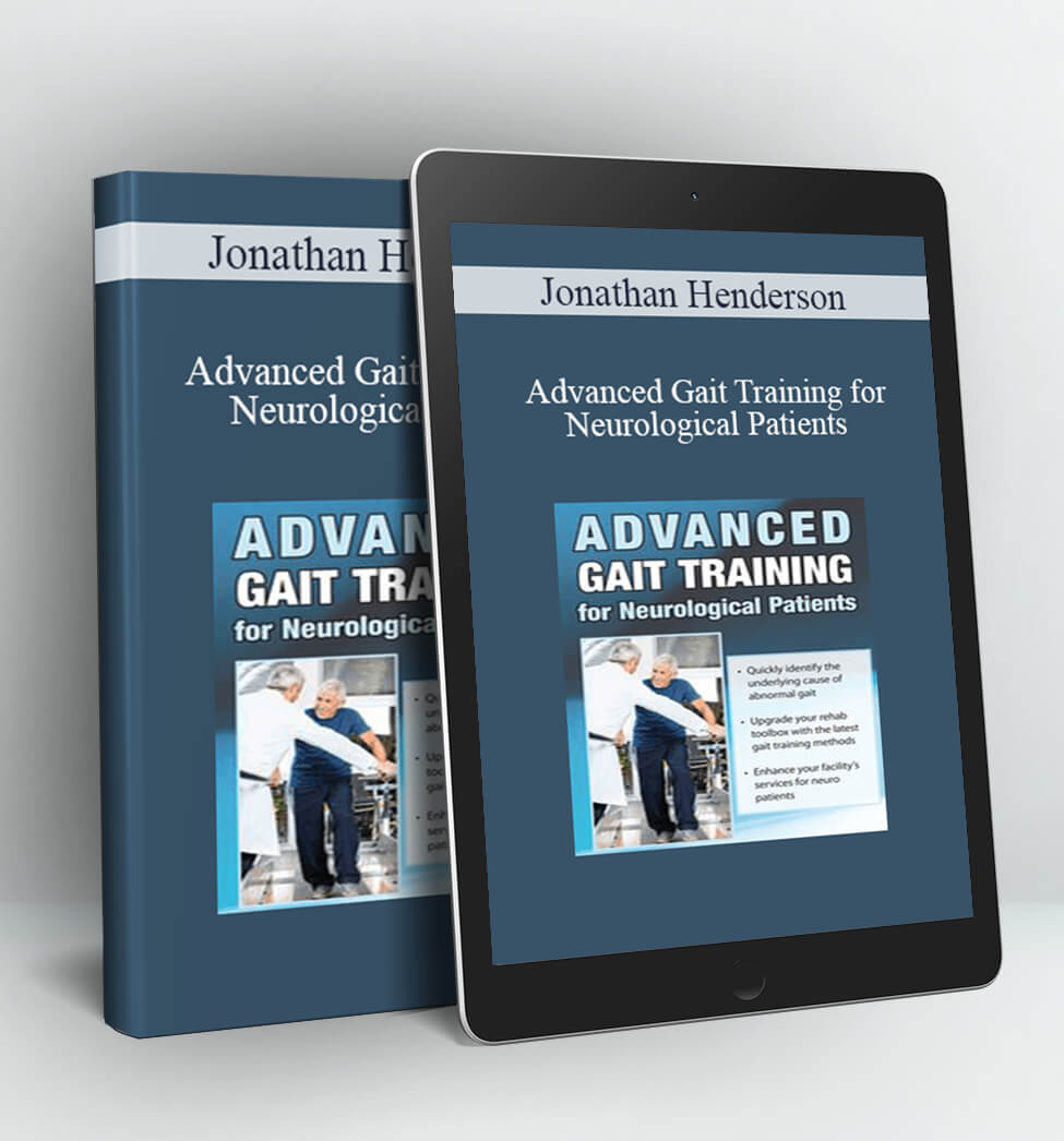 Advanced Gait Training for Neurological Patients - Jonathan Henderson