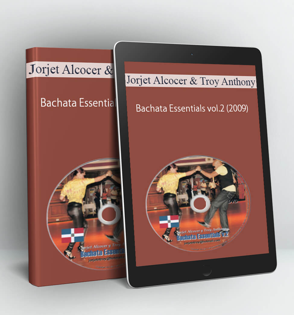 Bachata Essentials vol.2 (2009) - Jorjet Alcocer and Troy Anthony