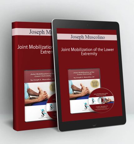 Joint Mobilization of the Lower Extremity - Joseph Muscolino