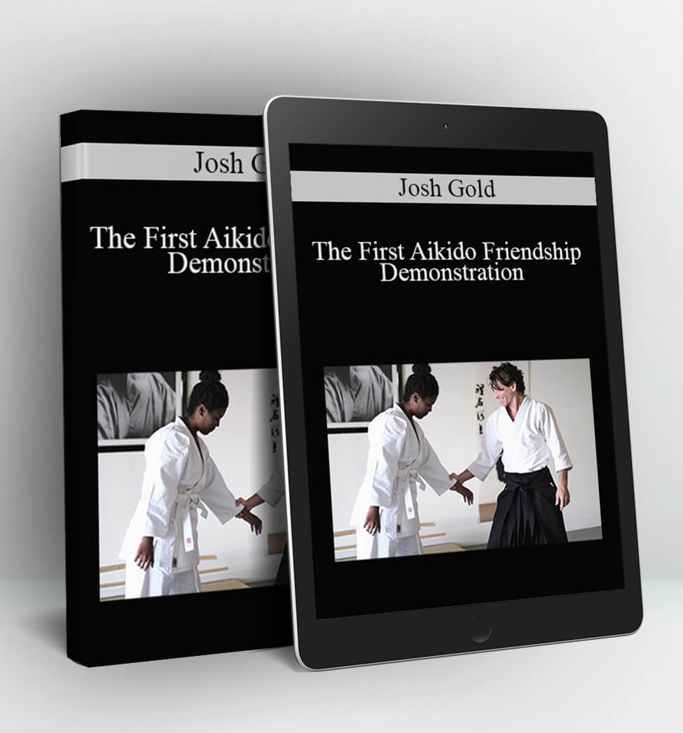 The First Aikido Friendship Demonstration - Josh Gold