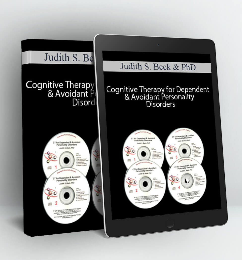 Cognitive Therapy for Dependent & Avoidant Personality Disorders - Judith S. Beck & PhD