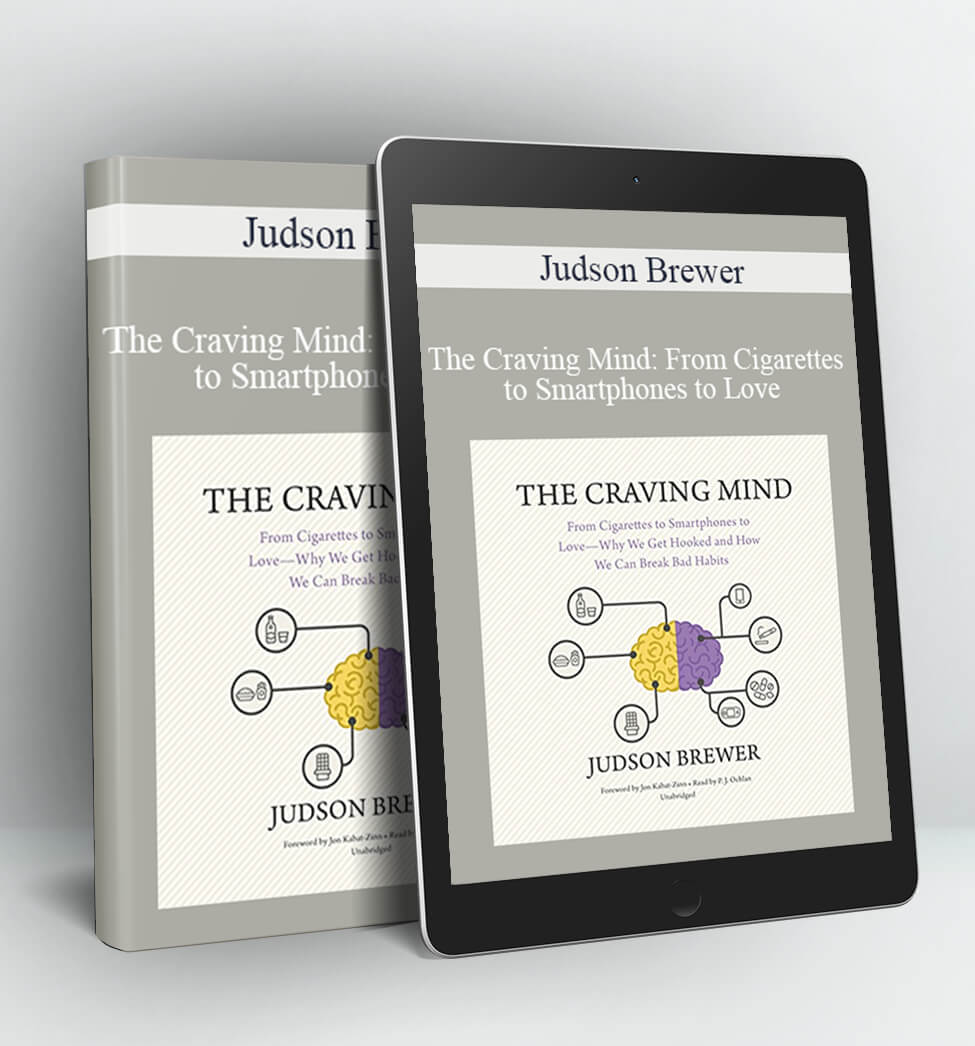 The Craving Mind - Judson Brewer