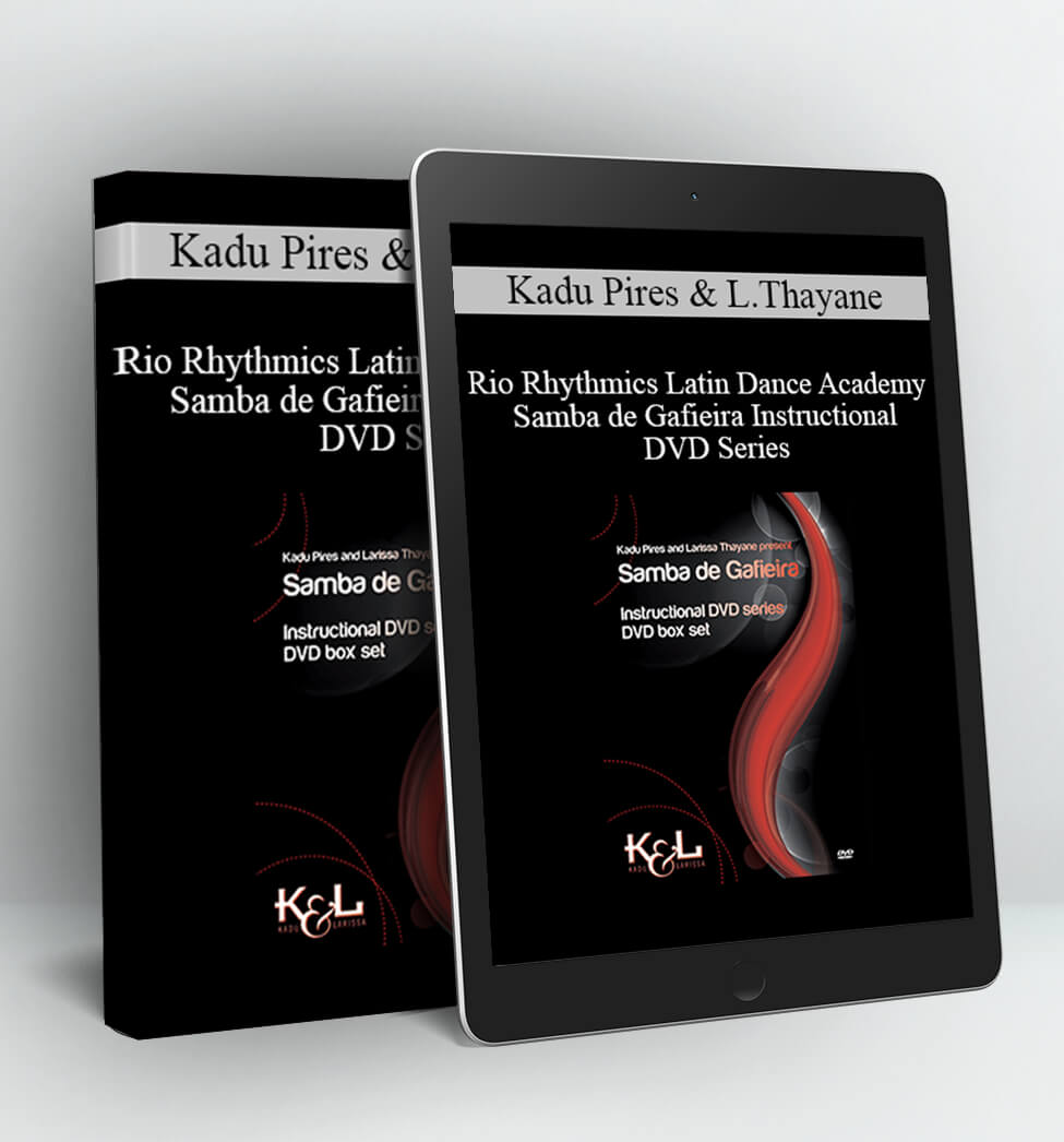 Rio Rhythmics Latin Dance Academy - Samba de Gafieira Instructional DVD Series - Kadu Pires and Larissa Thayane