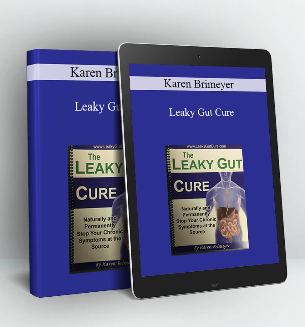 Leaky Gut Cure - Karen Brimeyer