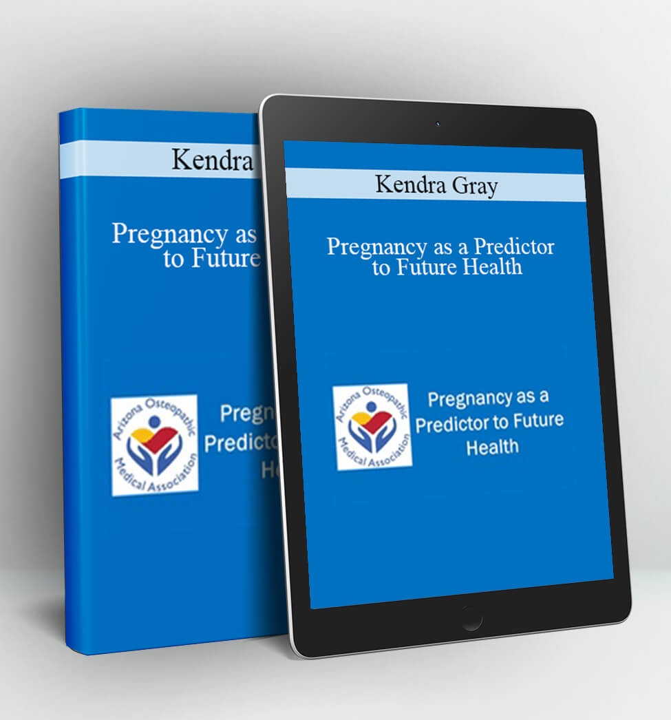 Pregnancy as a Predictor to Future Health - Kendra Gray