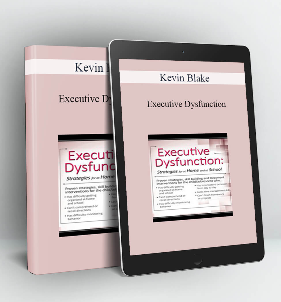 Executive Dysfunction - Kevin Blake