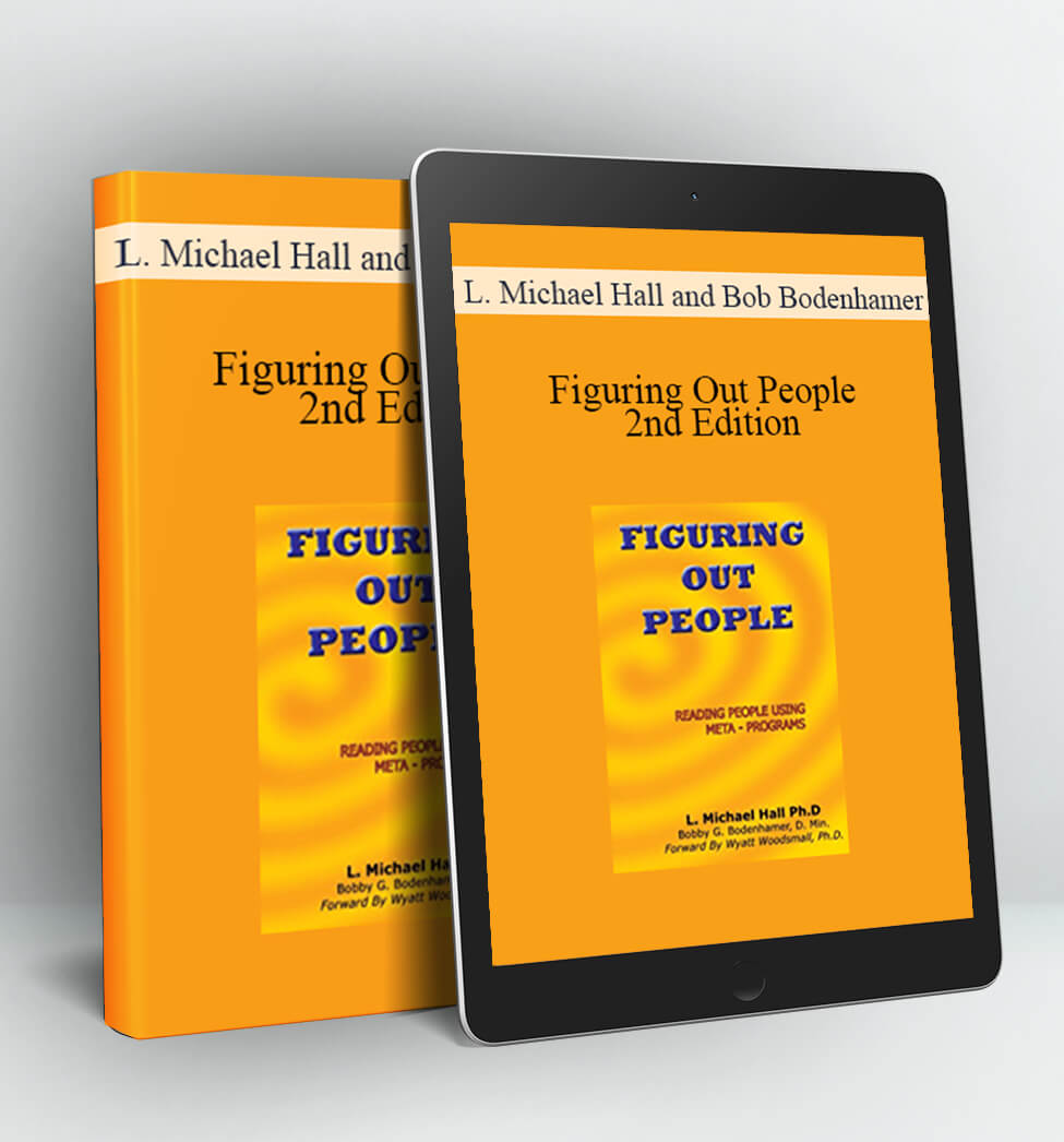 Figuring Out People - 2nd Edition - L. Michael Hall and Bob Bodenhamer