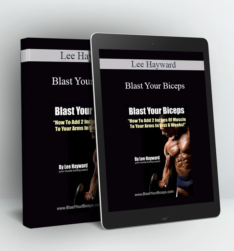 Blast Your Biceps - Lee Hayward