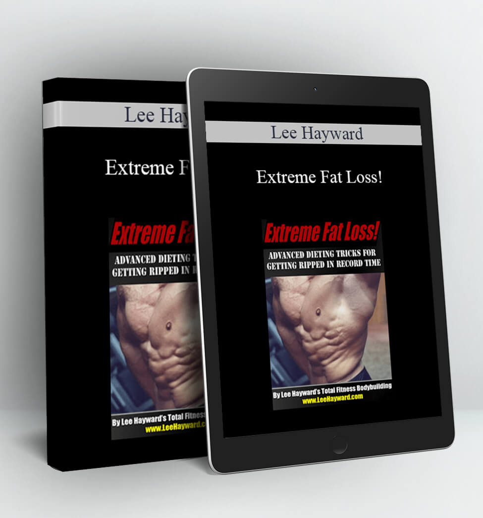 Extreme Fat Loss! - Lee Hayward