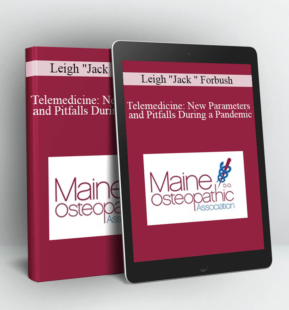 Telemedicine: New Parameters and Pitfalls During a Pandemic - Leigh "Jack " Forbush