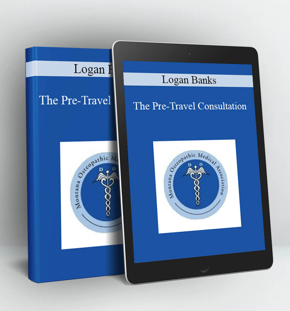 The Pre-Travel Consultation - Logan Banks