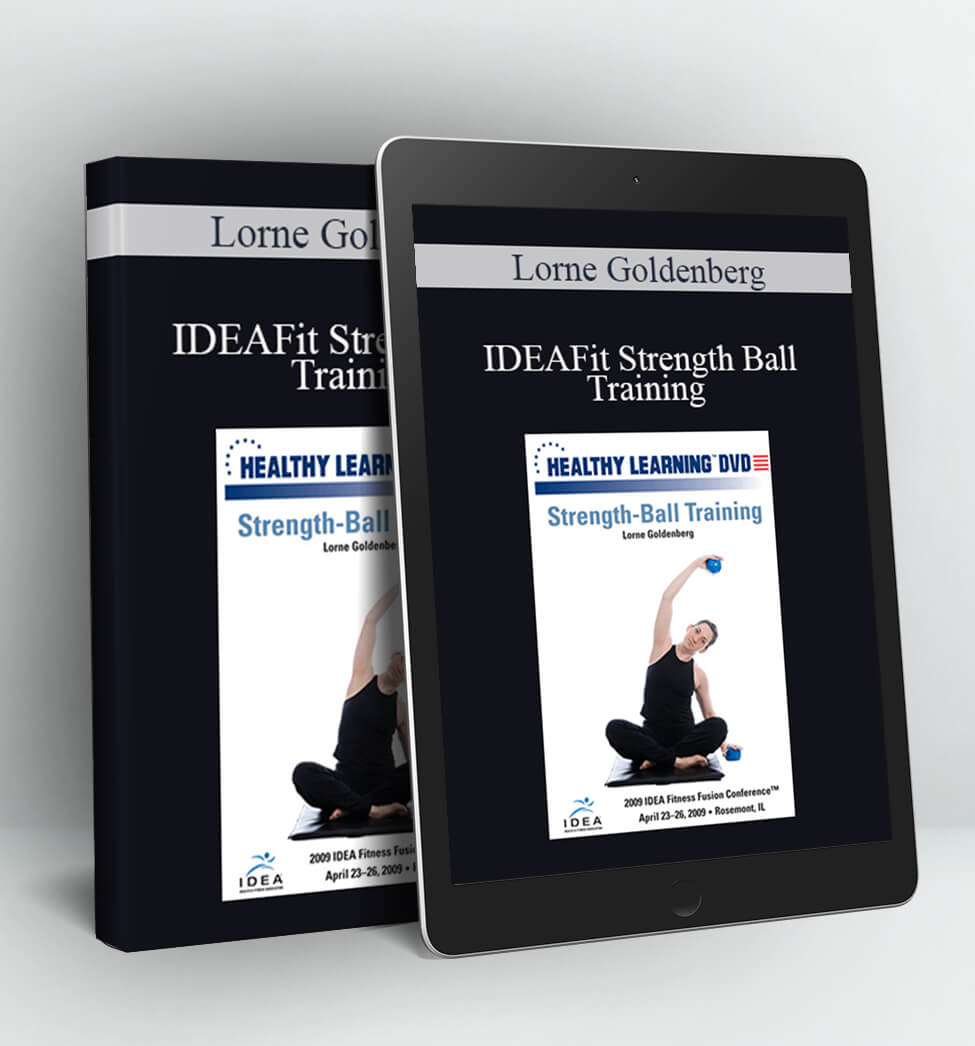 IDEAFit Strength Ball Training - Lorne Goldenberg