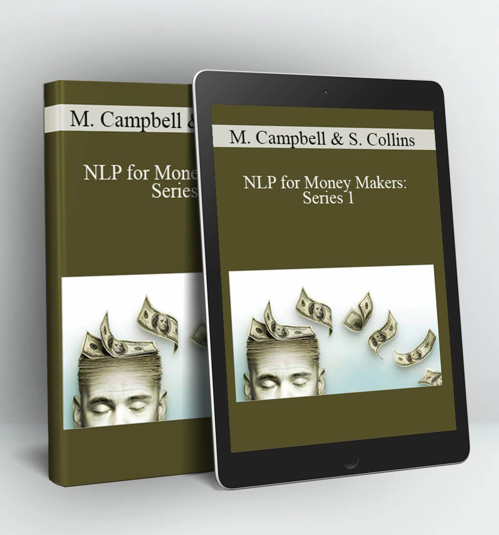 NLP for Money Makers: Series 1 - M. Campbell and S. Collins