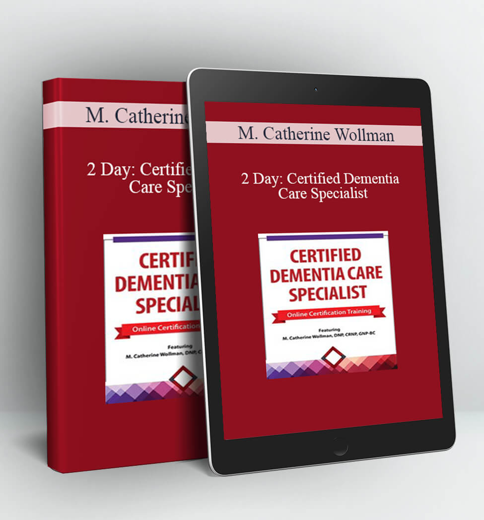 2 Day: Certified Dementia Care Specialist - M. Catherine Wollman