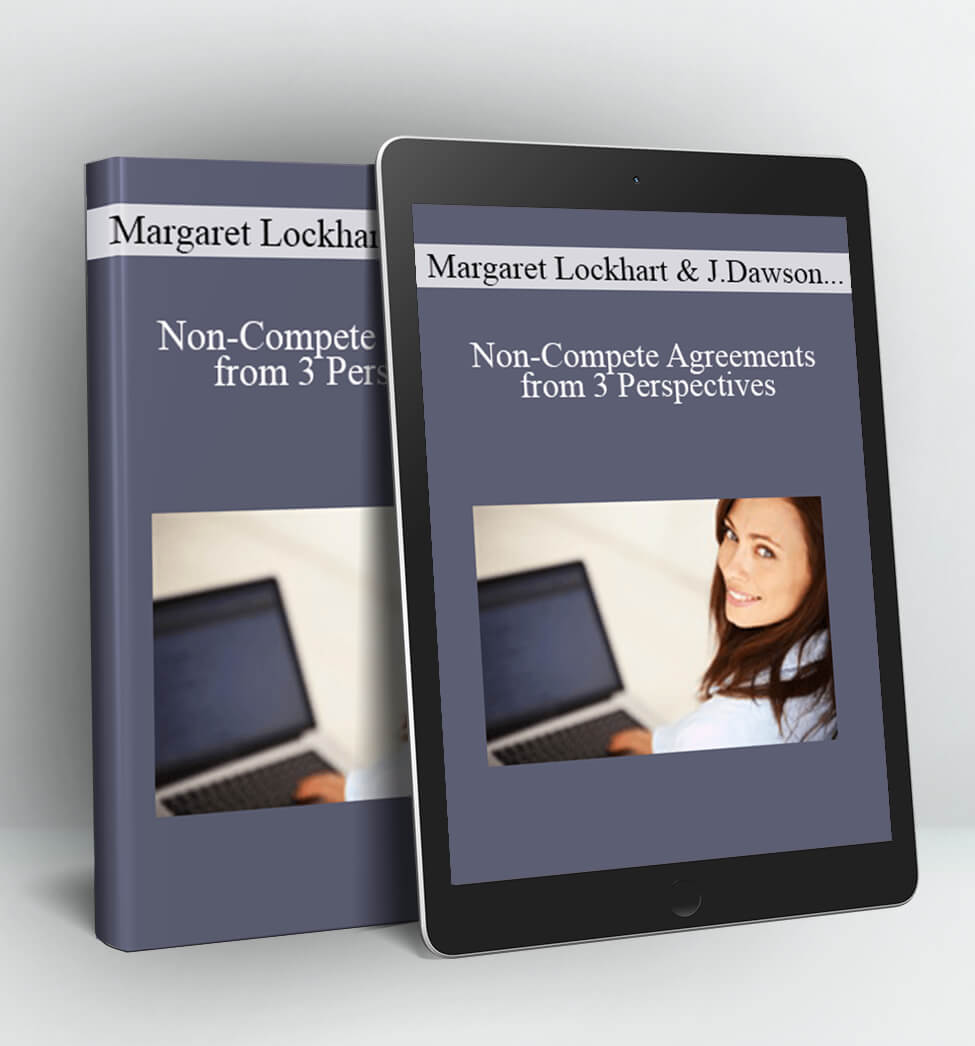 Non-Compete Agreements from 3 Perspectives - Margaret Lockhart