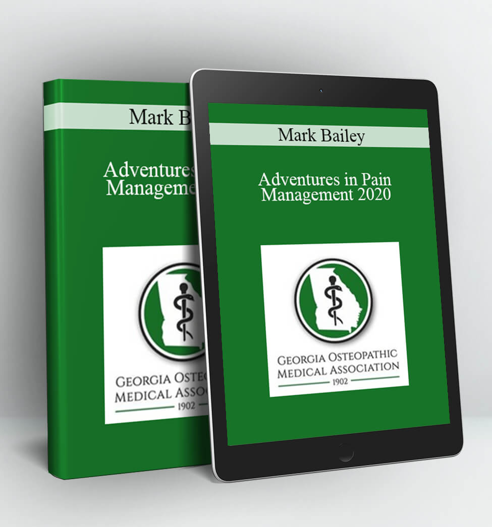 Adventures in Pain Management 2020 - Mark Bailey