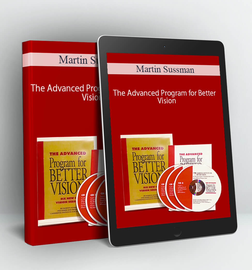 The Advanced Program for Better Vision - Martin Sussman