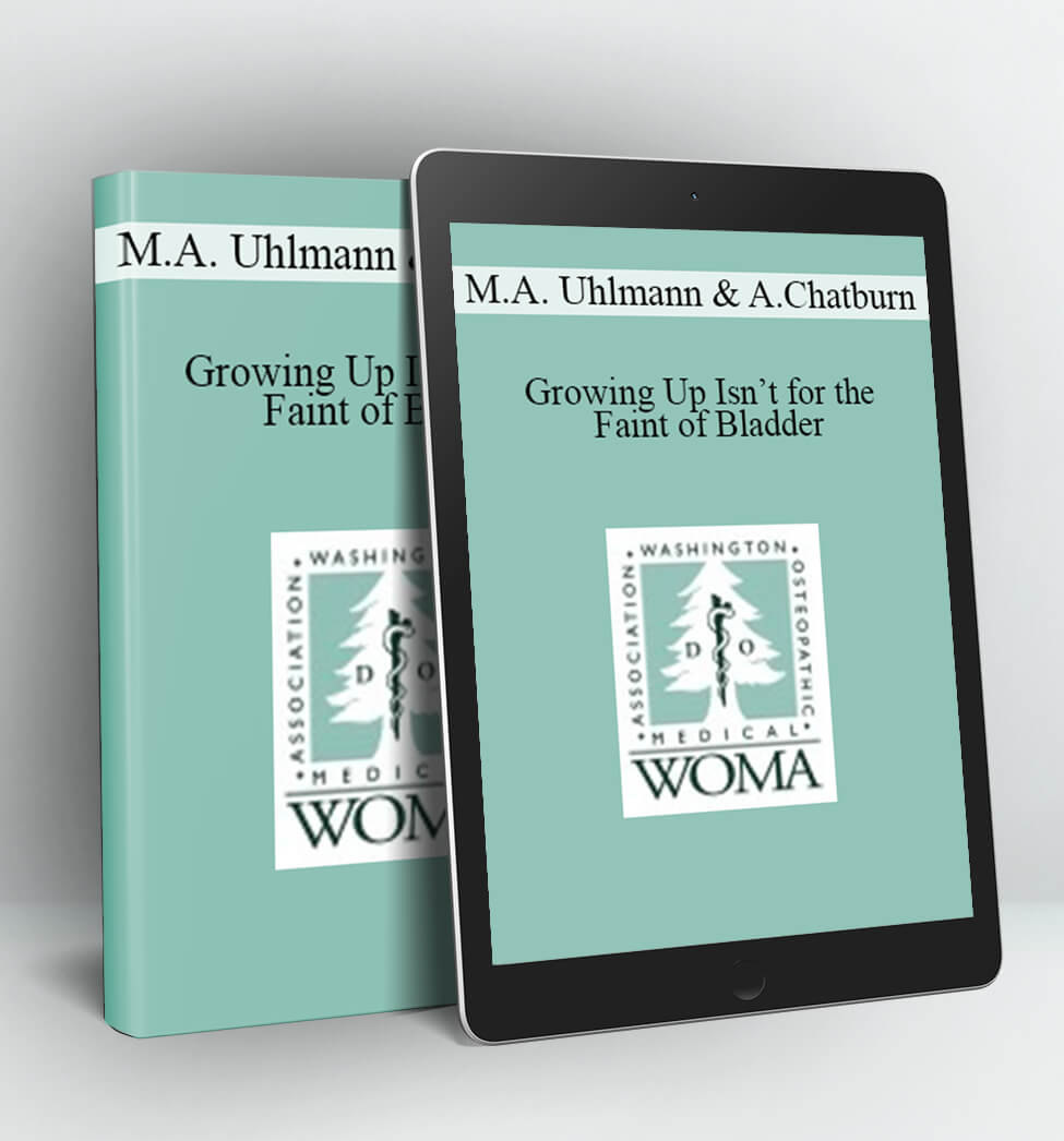 Growing Up Isn’t for the Faint of Bladder: Urologic Concerns in Geriatric Patients