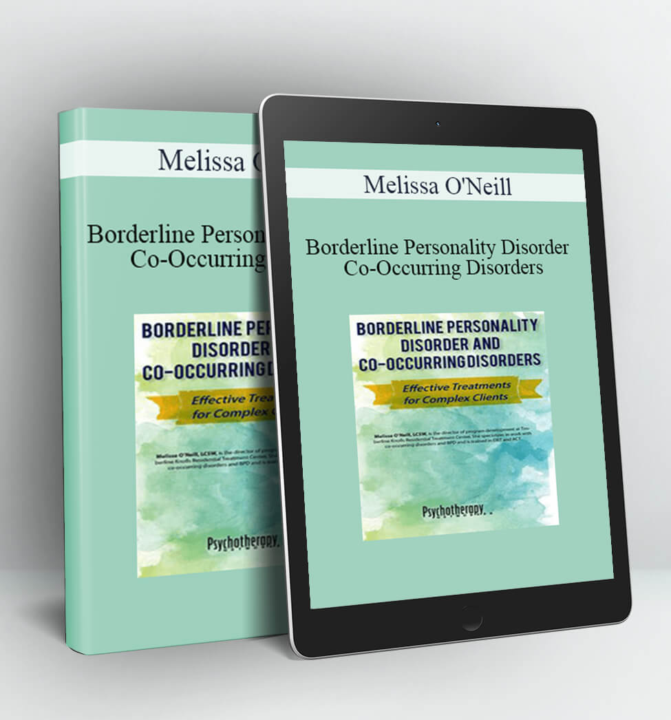 Borderline Personality Disorder and Co-Occurring Disorders - Melissa O'Neill