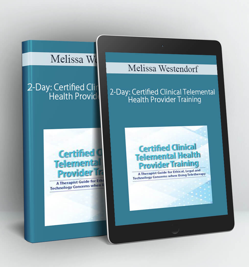 2-Day: Certified Clinical Telemental Health Provider Training - Melissa Westendorf