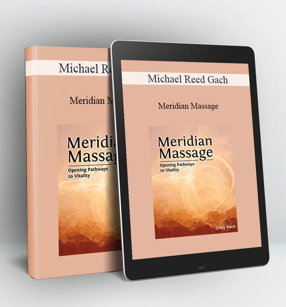 Meridian Massage - Michael Reed Gach