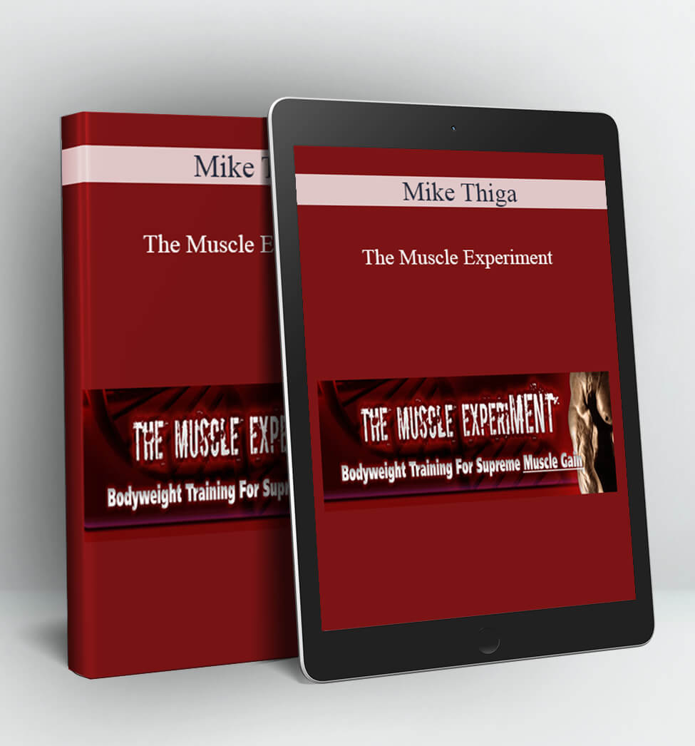 The Muscle Experiment - Mike Thiga