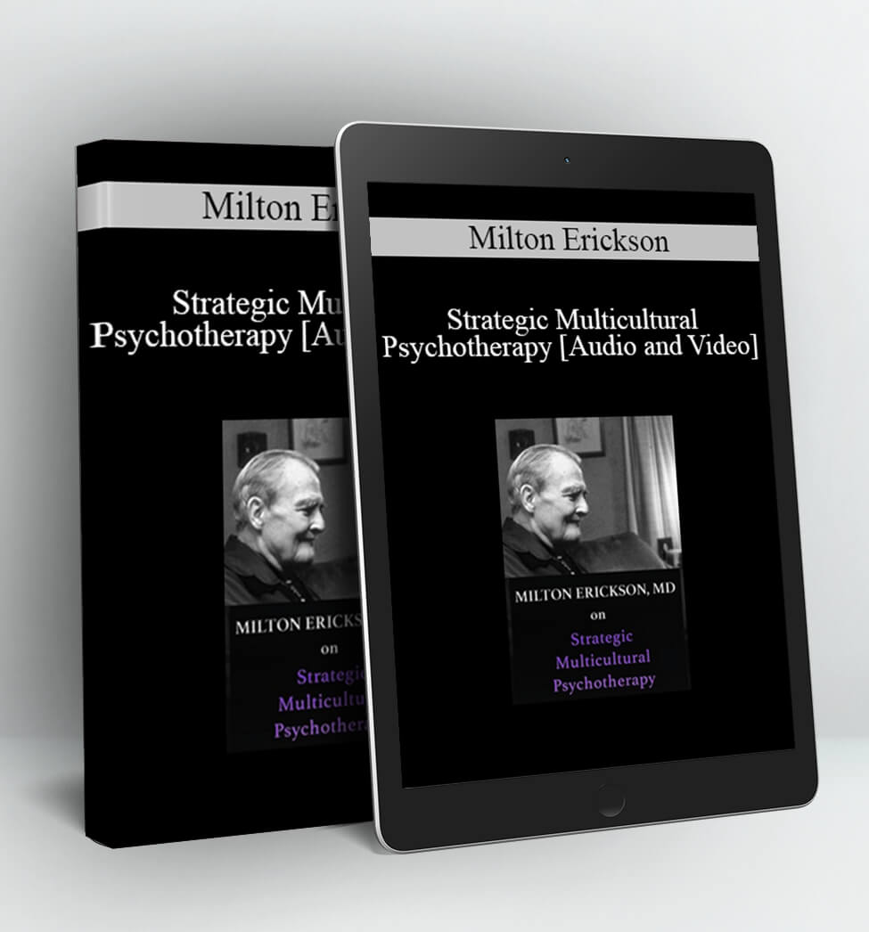 Strategic Multicultural Psychotherapy - Milton Erickson