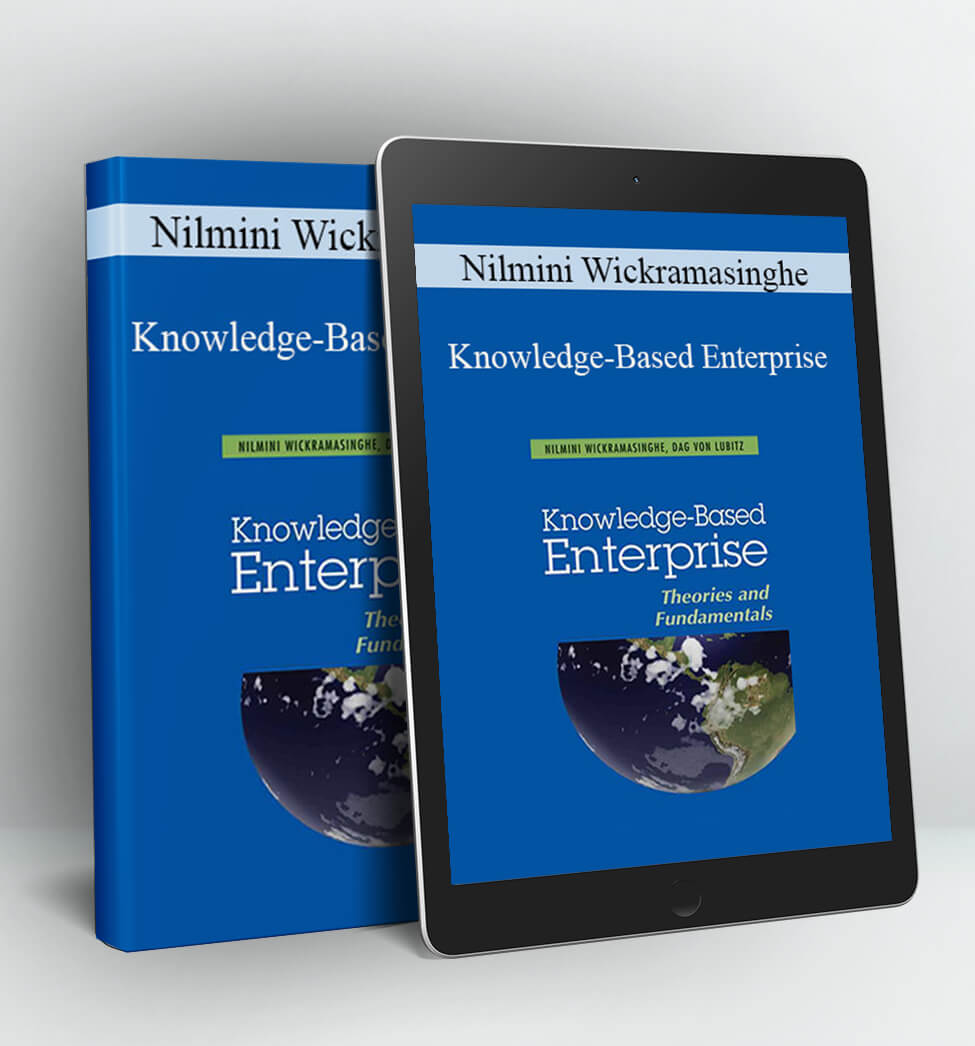 Knowledge-Based Enterprise - Nilmini Wickramasinghe