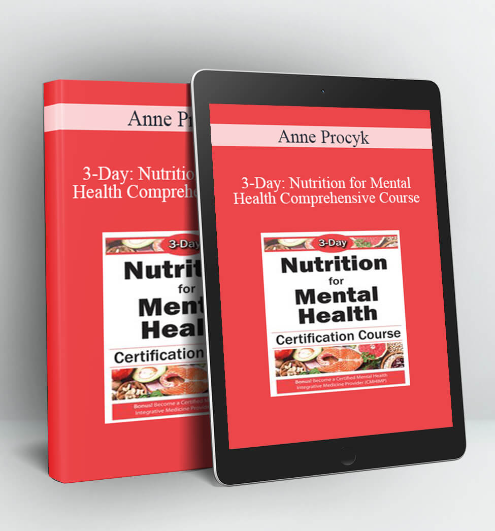 3-Day: Nutrition for Mental Health Comprehensive Course - Anne Procyk