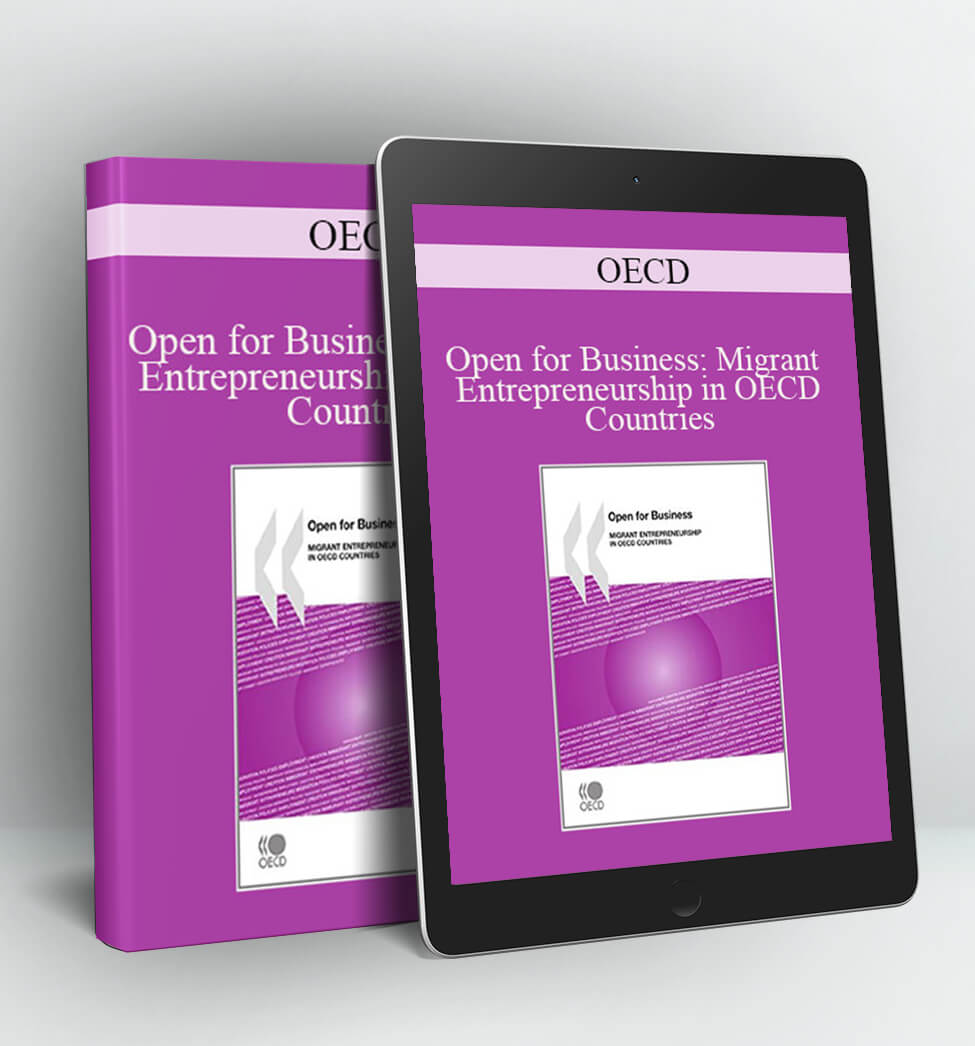 OECD - Open for Business: Migrant Entrepreneurship in OECD Countries