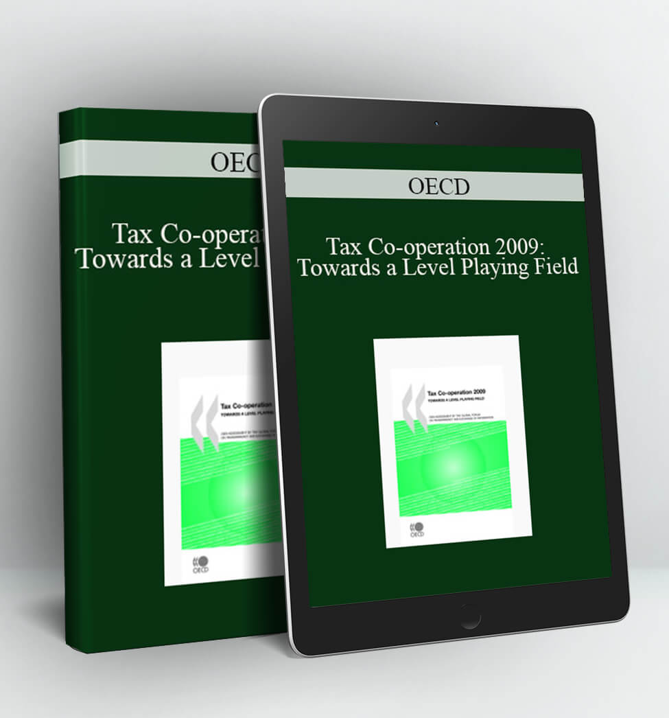 OECD - Tax Co-operation 2009: Towards a Level Playing Field