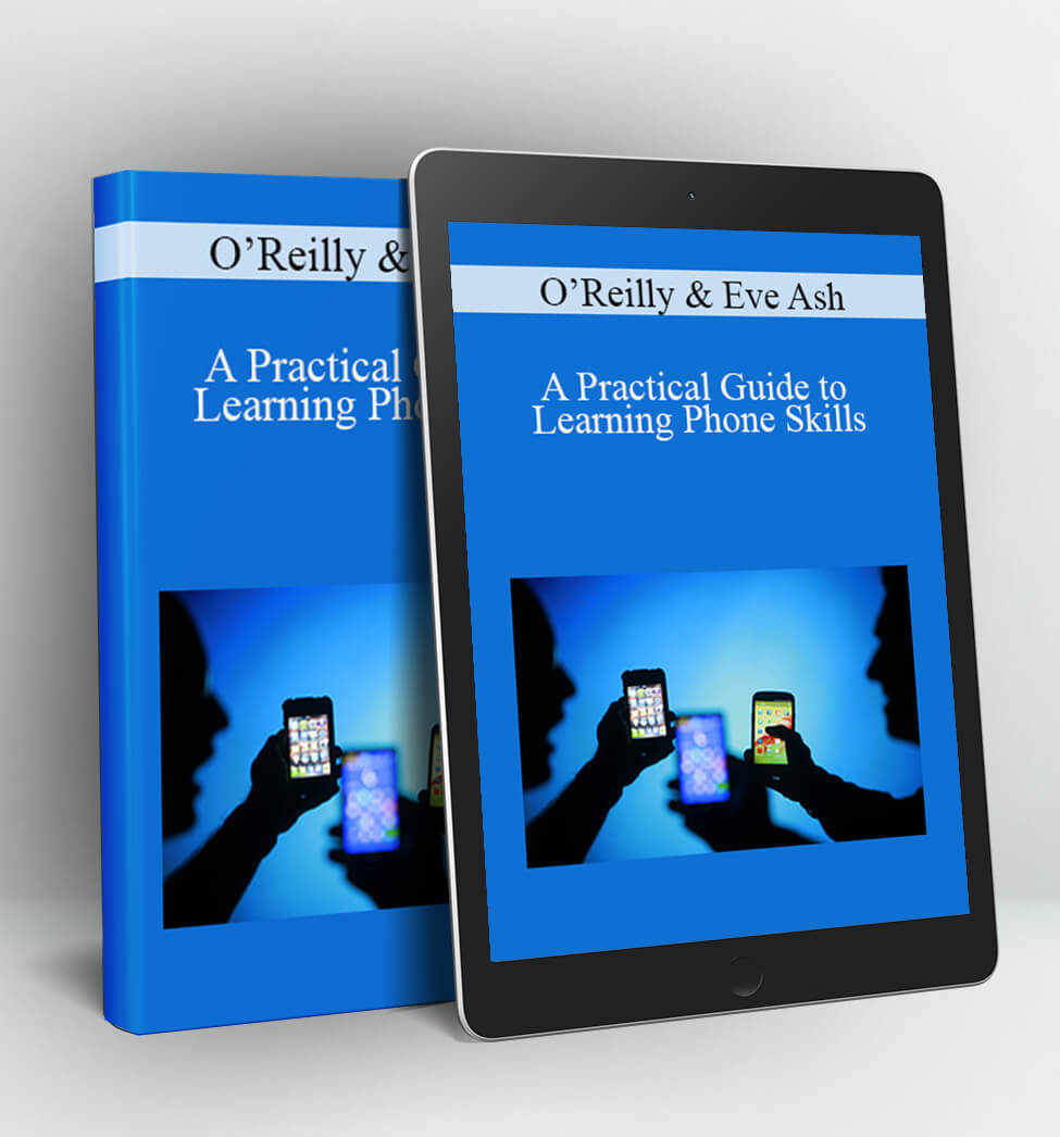 A Practical Guide to Learning Phone Skills - O’Reilly