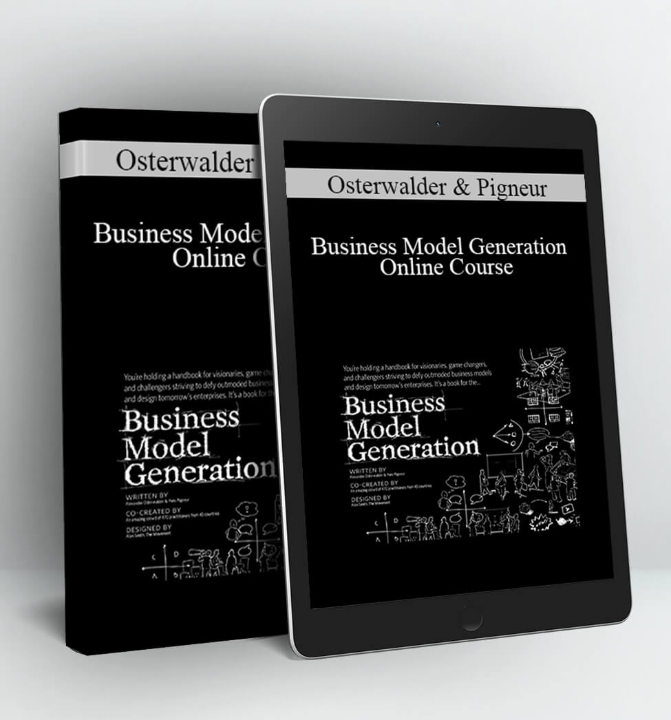 Business Model Generation Online Course - Osterwalder & Pigneur