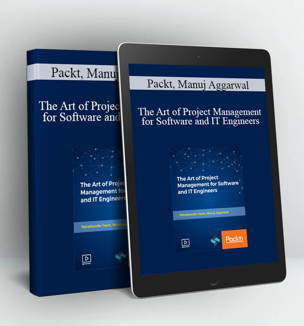 The Art of Project Management for Software and IT Engineers - Packt