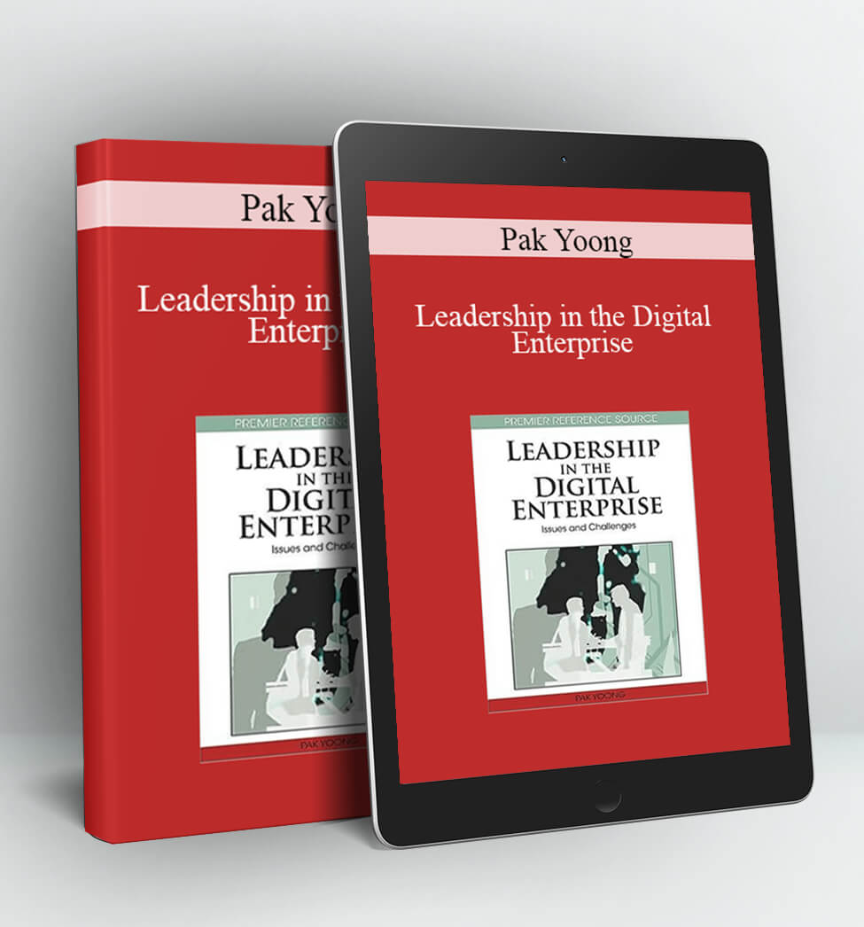 Leadership in the Digital Enterprise - Pak Yoong