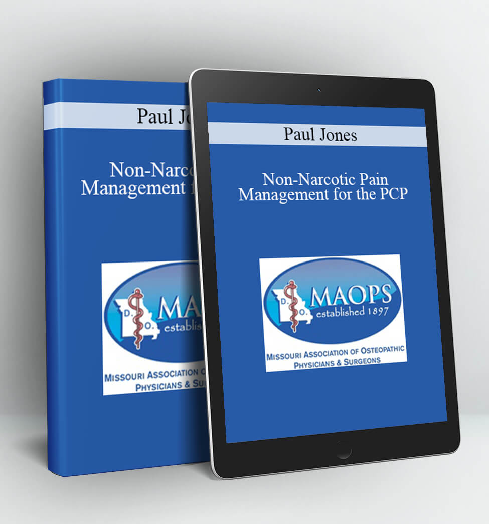 Non-Narcotic Pain Management for the PCP - Paul Jones