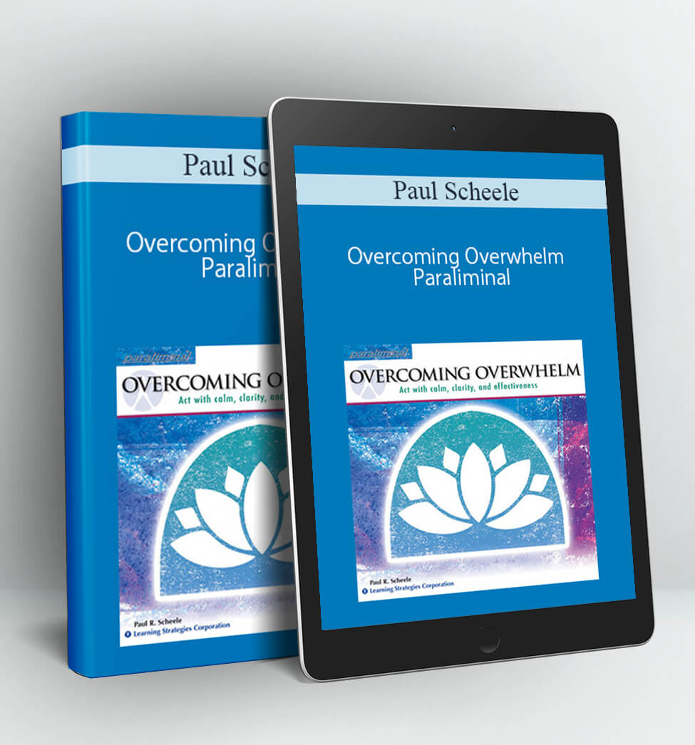 Overcoming Overwhelm Paraliminal - Paul Scheele