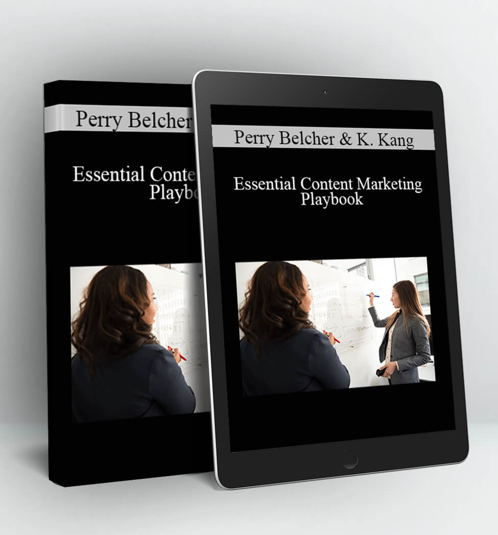 Essential Content Marketing Playbook - Perry Belcher & Keren Kang