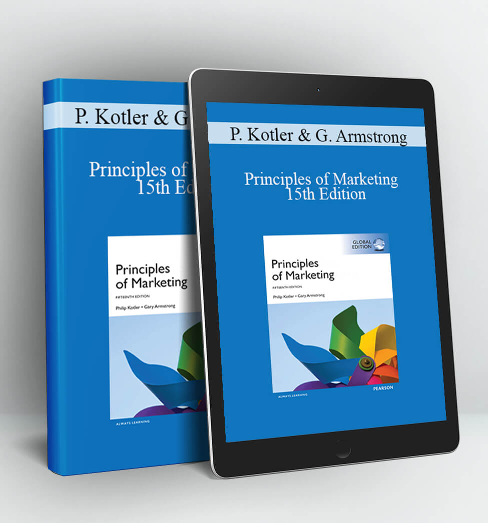 Principles of Marketing 15th Edition - Philip Kotler & Gary Armstrong